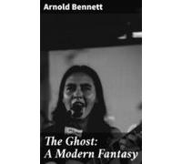 The Ghost: A Modern Fantasy (ebook)