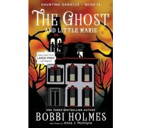 The Ghost and Little Marie: 15 (Haunting Danielle)