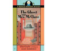 The Ghost and Mrs. McClure: 1 (Haunted Bookshop Mystery)