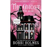 The Ghost and the Bride: 14 (Haunting Danielle)