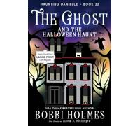 The Ghost and the Halloween Haunt: 22 (Haunting Danielle)