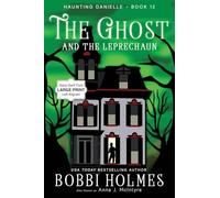 The Ghost and the Leprechaun: 12 (Haunting Danielle)