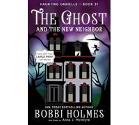 The Ghost and the New Neighbor: 31 (Haunting Danielle)