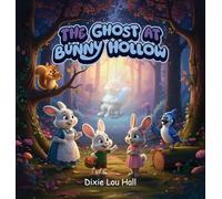 The Ghost at Bunny Hollow
