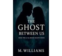 The Ghost Between Us (Bound Hearts)