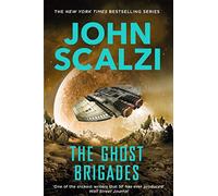 The Ghost Brigades: 2 (Old Man’s War, 2)