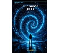 The Ghost Code (Le Cycle de l' Écho)