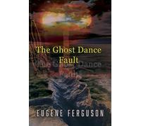 The Ghost Dance Fault
