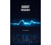 The Ghost Frequency