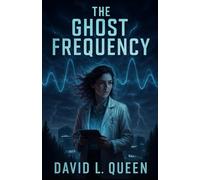The Ghost Frequency