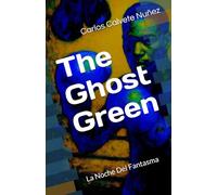 The Ghost Green: La Noche Del Fantasma: 1