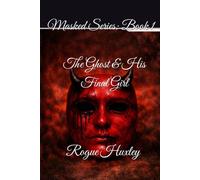 The Ghost & His Final Girl (The Masked Series)