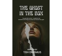 The Ghost in the Box: The past did not die - it waited for her. Sometimes the things we inherit are heavier than gold.