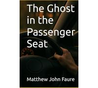 The Ghost in the Passenger Seat