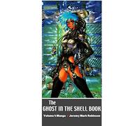 THE GHOST IN THE SHELL BOOK: VOLUME 1: MANGA