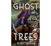 The Ghost in the Trees (1) (Gnaverworld: Ghosts and Iron)