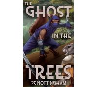 The Ghost in the Trees (1) (Gnaverworld: Ghosts and Iron)