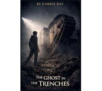 The Ghost in the Trenches: 5 (Survival Through the Ages)