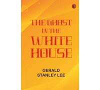 The Ghost in the White House