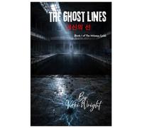 THE GHOST LINES (The Witness Cycle)