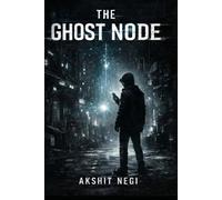 THE GHOST NODE: The System’s Last Error: 1