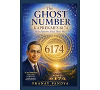 THE GHOST NUMBER KAPREKAR’S 6174: How Patterns Find Their Way