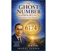 THE GHOST NUMBER KAPREKAR’S 6174: How Patterns Find Their Way