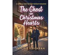 The Ghost of Christmas Hearts: A Sweet & Cozy Holiday Fantasy Romance (Spirits in Waiting)
