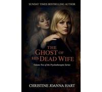 The Ghost of His Dead Wife.: 2 (The Psychotherapist Series.)