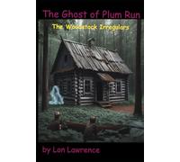 The Ghost of Plum Run (The Woodstock Irregulars)