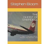 THE GHOST OF SABADELL: How 112 lives were lost on a mountain near Barcelona, Spain (Air Crash Report Series)