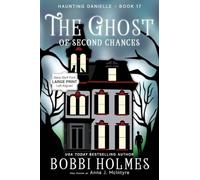The Ghost of Second Chances: 17 (Haunting Danielle)