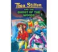 The Ghost of the Woods (Thea Stilton #37): Volume 37
