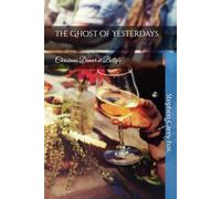 The Ghost of Yesterdays: Christmas Dinner at Betty's