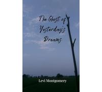 The Ghost of Yesterday's Dreams