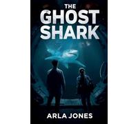 The Ghost Shark: 3 (The Chorus Below)
