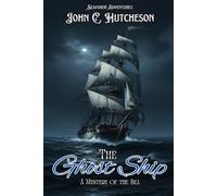 The Ghost Ship (Annotated): A Mystery of the Sea