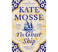 The ghost ship: Kate Mosse (Burning Chambers, 3)