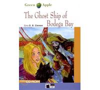 The ghost ship of Bodega bay. Con File audio scaricabile on line: The Ghost Ship of Bodega Bay + audio CD/CD-ROM (Green apple)