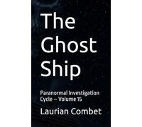The Ghost Ship: Paranormal Investigation Cycle - Volume 15 (Mystery Trails)
