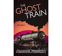 The Ghost Train (Revised)