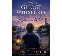 The Ghost Whisperer of Brine Harbor: A Paranormal Mid-Life Women's Fiction Romance Novel: 1 (Welcome to the Midlife Tides Romance Collection)