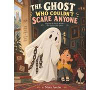 THE GHOST WHO COULDN’T SCARE ANYONE: Inspired by Oscar Wilde’s The Canterville Ghost