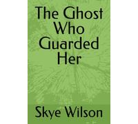 The Ghost Who Guarded Her (The Ghost Who Protect)