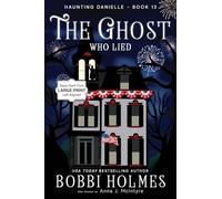 The Ghost who Lied: 13 (Haunting Danielle)