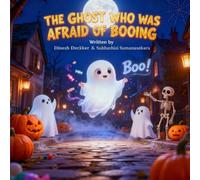 The Ghost Who Was Afraid of Booing: Halloween Story for Kids 6-10 (Halloween Books)