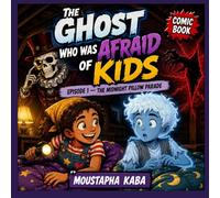 THE GHOST WHO WAS AFRAID OF KIDS: Episode 1 - The Midnight Pillow Parade (THE GHOST WHO WAS AFRAID OF KIDS | Boo-ing Is Harder Than It Looks)