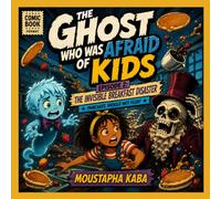 THE GHOST WHO WAS AFRAID OF KIDS | EPISODE 2: THE INVISIBLE BREAKFAST DISASTER: Pancakes Should Not Float (THE GHOST WHO WAS AFRAID OF KIDS | Boo-ing Is Harder Than It Looks)