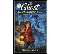 The Ghost Who Was Always Late