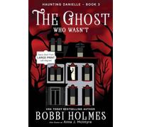 The Ghost Who Wasn't: 3 (Haunting Danielle)